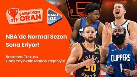 NBA’de Normal Sezon Sona Eriyor! Basketbol Tutkusu Canlı Yayınlarla Misli’de Yaşanıyor