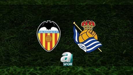 Valencia - Real Sociedad maçı ne zaman? Saat kaçta ve hangi kanalda canlı yayınlanacak? | La Liga