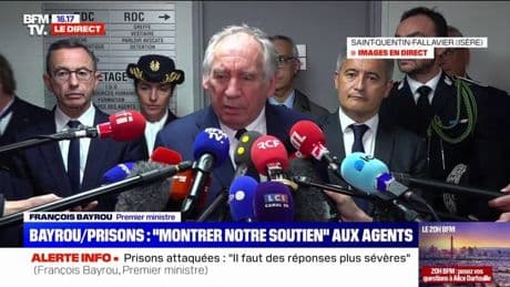 Prisons et agents ciblés : “Ça prouve que notre action touche juste”, estime François Bayrou