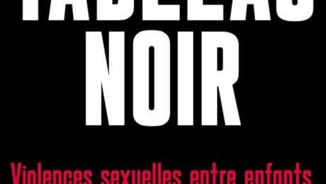 « Tableau noir » : une enquête fouillée sur les violences sexuelles entre enfants à l’école