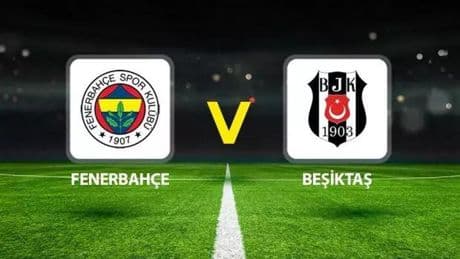 Derbi saat kaçta? Fenerbahçe Beşiktaş maçı ne zaman, hangi kanalda? Muhtemel 11'ler