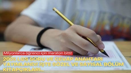 Milyonlarca öğrenci için maraton bitti! 2025 LGS soru ve cevap anahtarı yayımlandı! İşte sözel ve sayısal bölüm kitapçıkları...