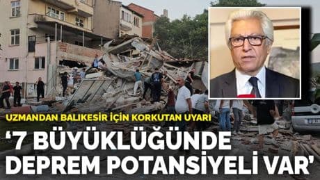 Uzmandan Balıkesir için korkutan uyarı: 7 büyüklüğünde deprem üretme potansiyeli var