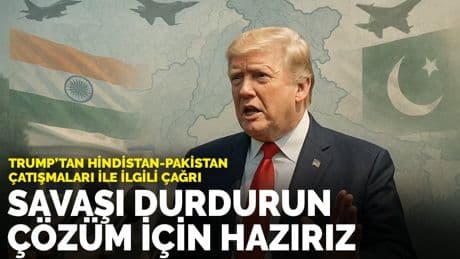 Trump’tan Hindistan-Pakistan çatışmaları ile ilgili çağrı: Savaşı durdurun, çözüm için hazırız