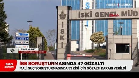 İBB operasyonunda 53 gözaltı kararı