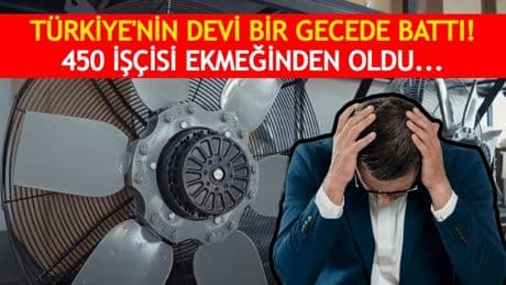 Türkiye'nin deviydi, bir gecede battı: Güvendiği dostundan yediği kazık sonrası 450 işçisi ekmeğinden oldu