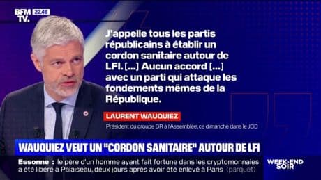 Dans une interview parue ce samedi dans le JDD, Laurent Wauquiez a appelé "à établir un cordon sanitaire autour de LFI"