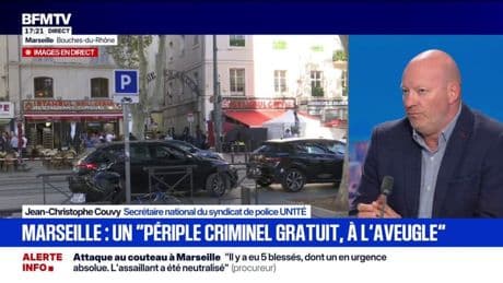 Attaque au couteau à Marseille: "On est en état de légitime défense et on neutralise la personne, il n'y a pas le choix", souligne Jean-Christophe Couvy, secrétaire national du syndicat de police UNITÉ