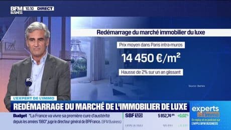 Les Experts de l'immo : Redémarrage du marché de l'immobilier de luxe - 07/07