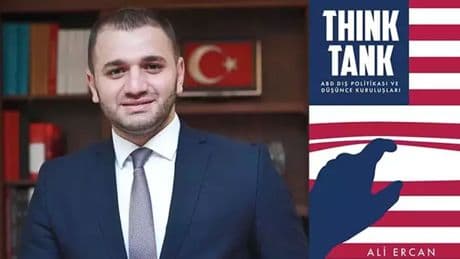 Dr. Ercan, ABD dış politikasının görünmeyen yüzü düşünce kuruluşlarını yazdı