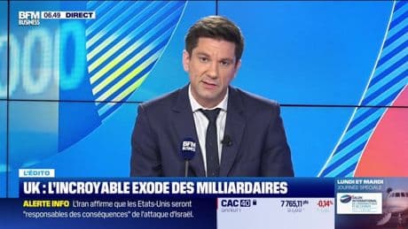 L’Edito de Raphaël Legendre : UK, l'incroyable exode des milliardaires - 13/06
