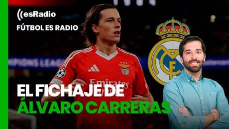 Fútbol es Radio: El fichaje de Álvaro Carreras por el Real Madrid es inminente