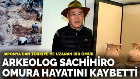 Japonya'dan Türkiye'ye uzanan bir ömür: Arkeolog Sachihiro Omura hayatını kaybetti