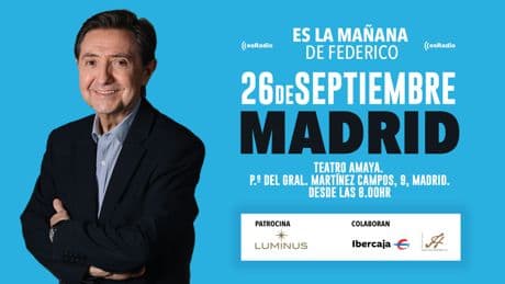 Vive en directo 'Es la Mañana de Federico' desde Madrid el 26 de septiembre