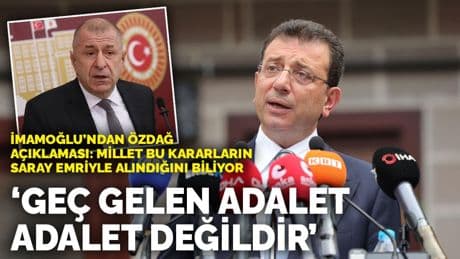 İmamoğlu: Geç gelen adalet, adalet değildir