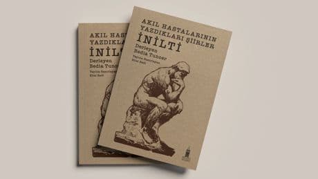 Bedia Tuncer'den bir şiir derlemesi: "Akıl Hastalarının Yazdıkları Şiirler: İnilti"