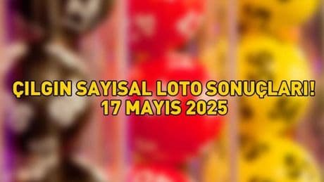 SON DAKİKA ÇILGIN SAYISAL LOTO SONUÇLARI AÇIKLANDI 17 MAYIS 2025 | 288.012.912 TL büyük ikramiyeli Çılgın Sayısal Loto sonuçları nasıl öğrenilir?