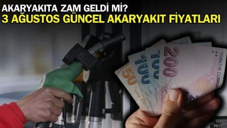 Akaryakıt fiyatlarına zam geldi mi? 3 Ağustos 2025 akaryakıt, benzin, motorin, LPG fiyatı ne kadar? İşte akaryakıt fiyatları