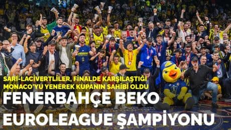 Son dakika...EuroLeague şampiyonu Fenerbahçe Beko: Sarı-lacivertliler, Monaco'yu yenerek kupanın sahibi oldu