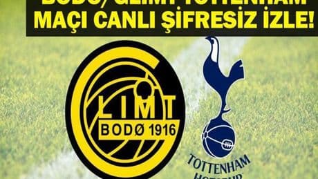 Bodo/Glimt Tottenham Maçı Canlı İzle! UEFA Avrupa Ligi Bodo/Glimt Tottenham Maçı TRT Spor Canlı İzle! İşte Kadrolar
