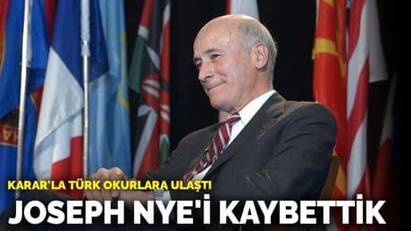 KARAR'la Türk okurlara ulaştı: Joseph Nye'i kaybettik