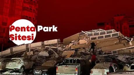 115 kişiye mezar olmuştu... Penta Park Sitesi'ne ilişkin 13 kamu görevlisi hakkında dava!