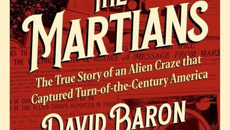 Martian mania! Progressive-Era Americans craved communication with the red planet