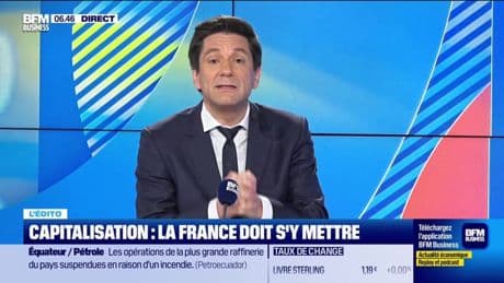 L’Edito de Raphaël Legendre : Capitalisation, la France doit s'y mettre - 27/05
