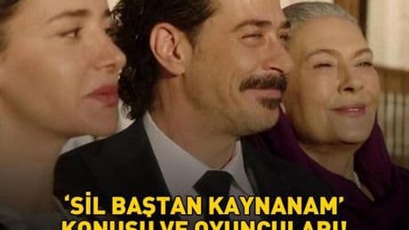 SIL BAŞTAN KAYNANAM KONUSU VE OYUNCULARI: Sil Baştan Kaynanam filmi konusu nedir, oyuncuları kimler?
