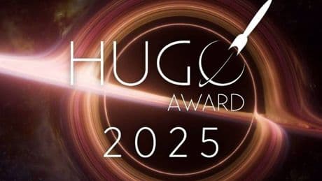 2025 Hugo Ödülleri açıklandı: İşte 2025’in en iyi fantazi ve bilimkurgu eserleri