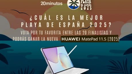 ¿Cuál es la mejor playa de España 2025? Vota entre las 20 finalistas y entra en el sorteo de una tableta HUAWEI Matepad 11.5