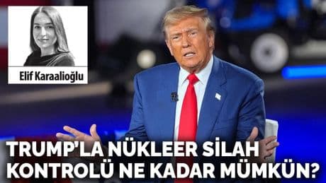 Trump’la nükleer silah kontrolü ne kadar mümkün?