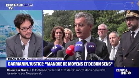 Manque de moyens dans la justice: pour Dylan Slama, avocat pénaliste, "Gérald Darmanin est sur un fil"