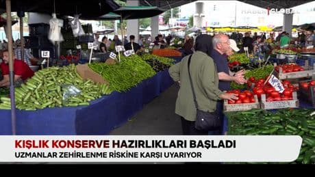 Kışlık konservelerde ölüm riski: Uzmanlar zehirlenme riskine karşı uyarıyor