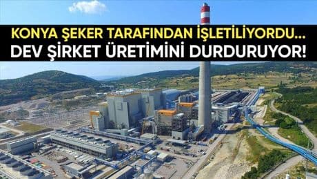 Konya Şeker işletiyordu! Dev şirket resmen üretimini durdurdu: "Kapatmayı planlıyoruz"