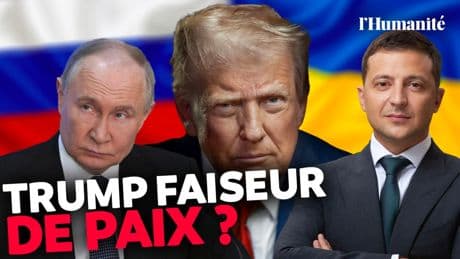 Russie – Ukraine : pourquoi Trump joue l’arbitre ?