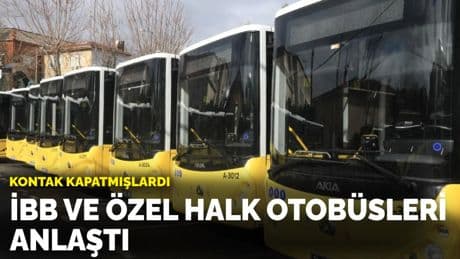 İBB ve Özel Halk Otobüsleri anlaştı