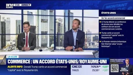 Le Club : "L'accord commercial annoncé par D. Trump est-il un modèle à suivre ?" - 08/05