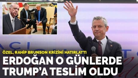 Özel, Rahip Brunson krizini hatırlattı: Erdoğan o günlerde Trump’a teslim oldu