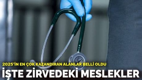 2025’in en çok kazandıran alanlar belli oldu: İşte zirvedeki meslekler