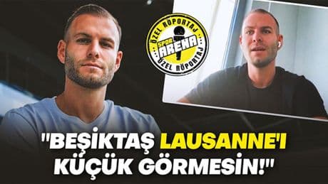 Berkay Dabanlı: Beşiktaş'ı zor bir deplasman bekliyor | Lausanne nasıl bir takım & En tehlikeli isim