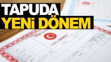 Tapuda bir dönem resmen sona erdi! Milyonlarca kişiyi ilgilendiriyor: Artık 81 ilde geçerli
