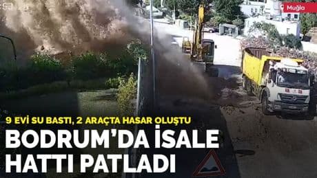Bodrum’da isale hattı patladı: 9 evi su bastı, 2 araçta maddi hasar oluştu
