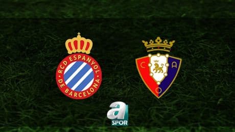 Espanyol-Osasuna maçı ne zaman ve saat kaçta? Hangi kanalda canlı yayınlanacak? | La Liga