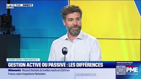 Dans quoi j'investis ? : Gestion active ou passive, les différences - 17/06