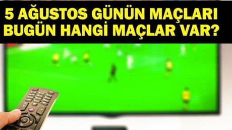 5 AĞUSTOS BUGÜN KİMİN MAÇI VAR? UEFA Şampiyonlar Ligi, Avrupa Ligi, Konferans Ligi Maçları Hangi Kanalda, Saat Kaçta? 5 Ağustos Günün Maçları