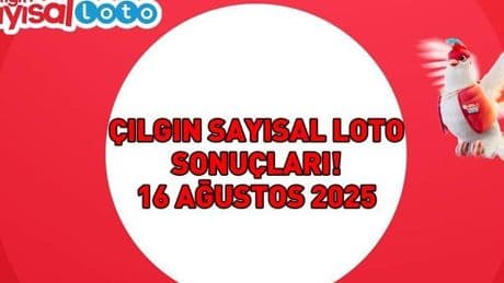 ÇILGIN SAYISAL LOTO SONUÇLARI 16 AĞUSTOS 2025 | 525.376.794 TL büyük ikramiye! Çılgın Sayısal Loto sonuçları açıklandı mı, saat kaçta açıklanır?