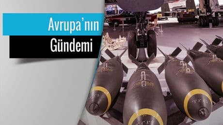 Avrupa’nın silahlanmasında nükleer aşama