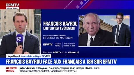 L'interview de François Bayrou ce soir à 18h sur BFMTV durera une heure et demie