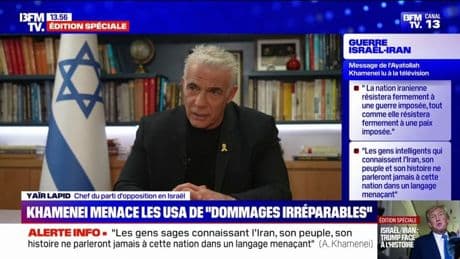 "C'est comme un fou avec une bombe atomique": Yaïr Lapid, le chef de l'opposition israélienne, soutient l'attaque menée par Benjamin Netanyahu contre l'Iran